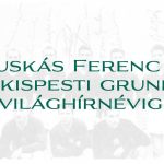 Puskás Ferenc – a kispesti grundtól a világhírnévig