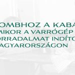 Gombhoz a kabátot – amikor a varrógép forradalmat indított Magyarországon
