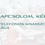 „Kapcsolom, kérem” - A telefonos kisasszonyok világa